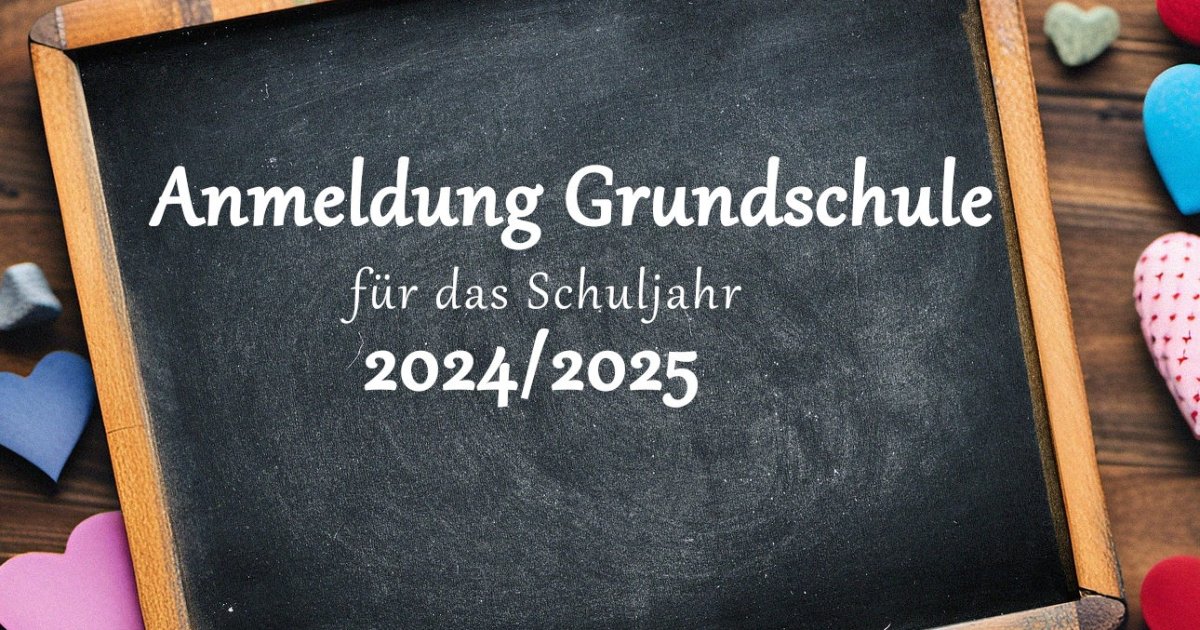 Schulanmeldung Grundschulen Schuljahr 2024/2025 Verbandsgemeinde Maxdorf