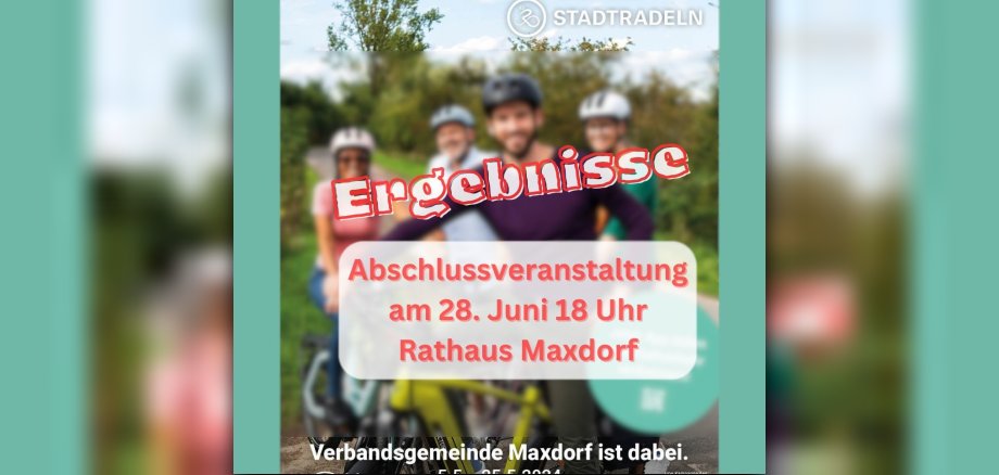 Stadtradeln Plkata mit digitalem Stempelaufdruck "Ergebnisse" und Einladunf zur Abschlussveranstaltung am 28. Juni am Rathaus Maxdorf